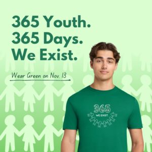 Social Media Graphic for Wear Green Campaign. Text Reads: 365 Youth. 365 Days. We Exist.